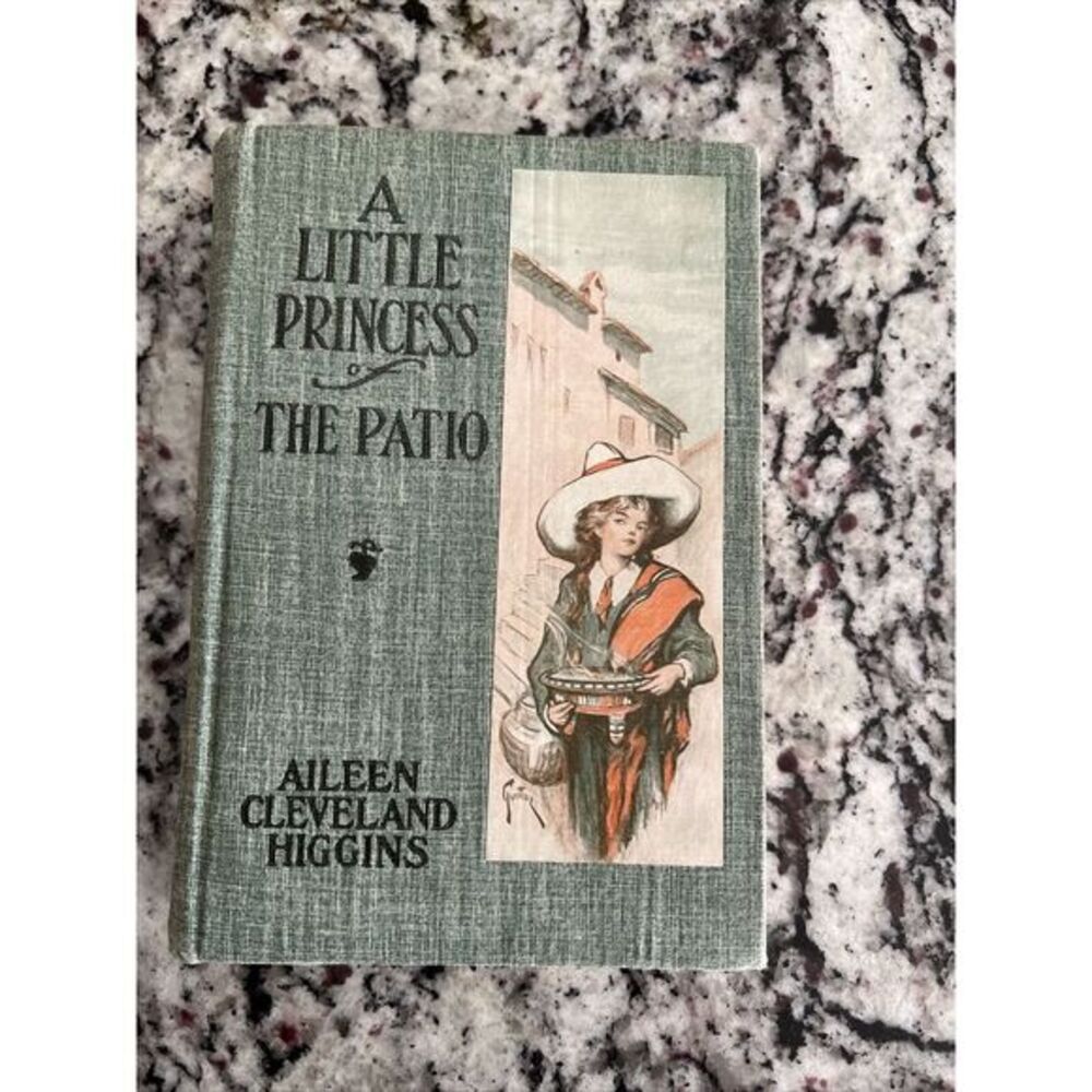 A‎ Little Princess Of The Patio By Higgins 1911. Very Rare Book!!